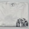 T-Shirts mit DTF-Druck Brust/Rücken (LET THEM) – Bild 3