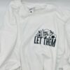T-Shirts mit DTF-Druck Brust/Rücken (LET THEM) – Bild 4